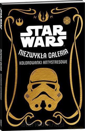 Star Wars. Niezwykła galeria. Kolorowanki (Gwiezdne Wojny) [KSIĄŻKA]
