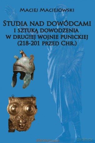 Studia nad dowódcami i sztuką dowodzenia - Maciej Maciejowski [KSIĄŻKA]