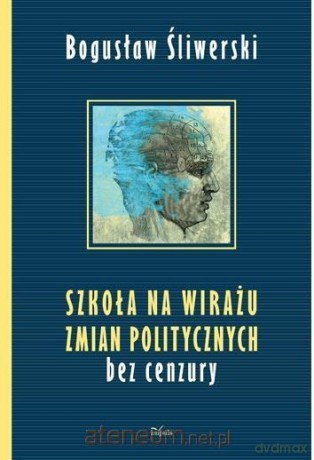 Szkoła na wirażu zmian politycznych - Bogusław Śliwerski [KSIĄŻKA]