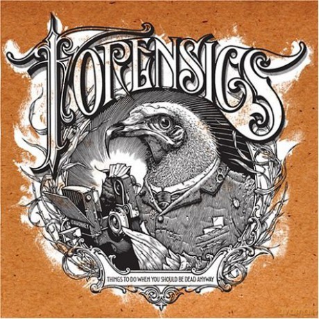 Forensics: Things To Do When You Should Be Dead Anyway (digipack) [CD]