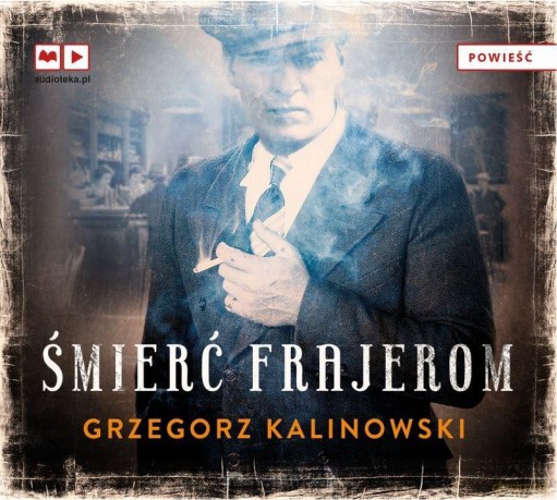 Śmierć frajerom - Grzegorz Kalinowski [AUDIOBOOK]