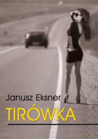 Tirówka - Janusz Eknser [KSIĄŻKA]