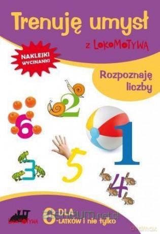 Trenuję umysł z Lokomotywą. Rozpoznaję liczby [KSIĄŻKA]