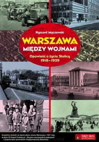Warszawa między wojnami - Ryszard Mączewski [KSIĄŻKA]