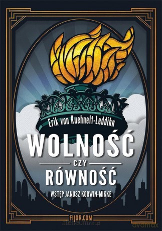 Wolność czy równość - Erik von Kuehnelt-Leddihn [KSIĄŻKA]