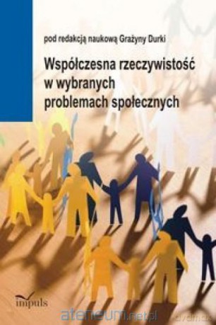 Współczesna rzeczywistość w wybranych problemach [KSIĄŻKA]