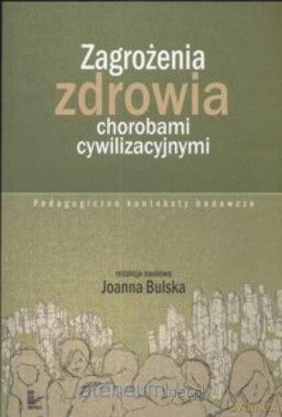 Zagrożenia zdrowia chorobami cywilizacyjnymi [KSIĄŻKA]