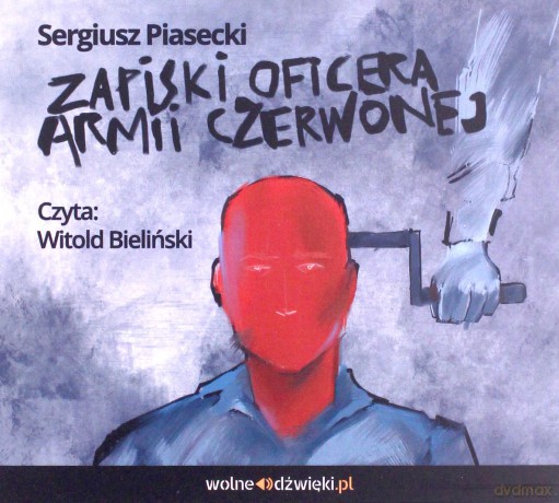 Zapiski oficera Armii Czerwonej - Sergiusz Piasecki [AUDIOBOOK]
