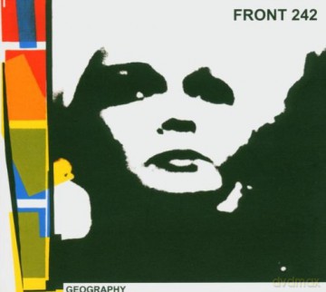 Front 242: Geography (digipack) [CD]