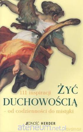 Żyć duchowością [KSIĄŻKA]