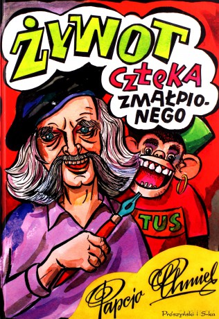 Żywot człeka zmałpionego - Henryk Jerzy Chmielewski [KSIĄŻKA]