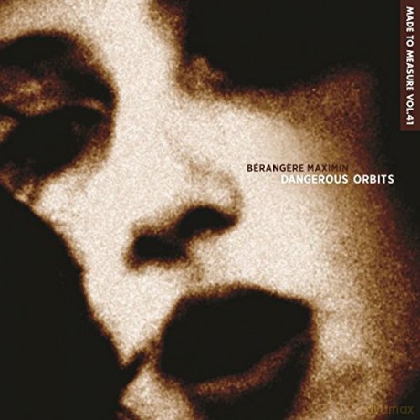 Berangere Maximin: Dangerous Orbits (digipack) [CD]