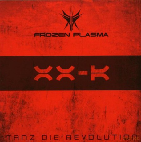 Frozen Plasma: Tanz Die Revolution [CD]