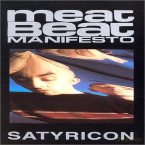 Meat Beat Manifesto: Satyricon [CD]