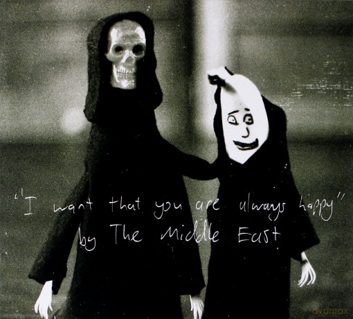 The Middle East: I Want That You Are Always Happy (digipack) [CD]