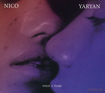 Nico Yaryan: What A Tease (digipack) [CD]