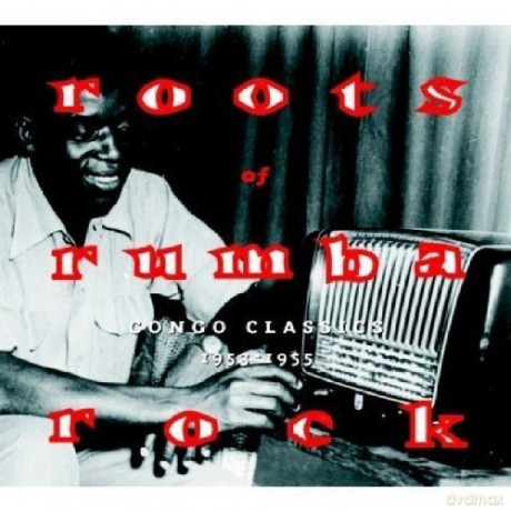 Roots Of Rumba Rock Congo Classics 1953-1955 (digipack) [2CD]