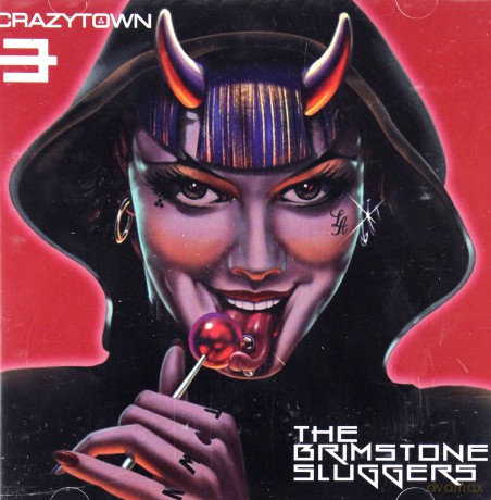 Crazy Town: The BrimstoneSluggers [CD]