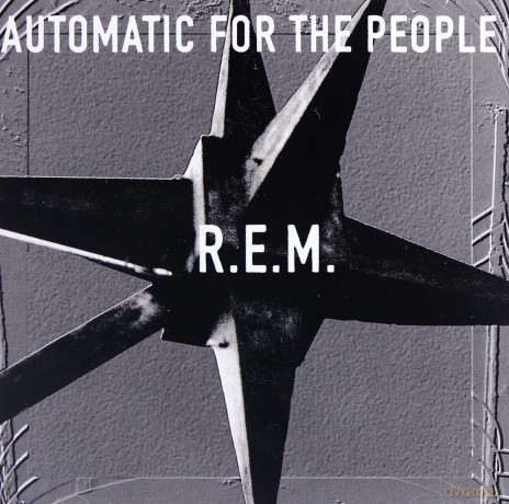 R.E.M.: Automatic For The People [CD]