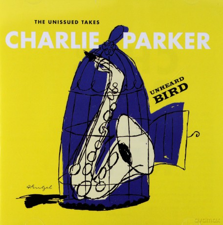 Charlie Parker: Unheard Bird:The Unissued Takes [2CD]