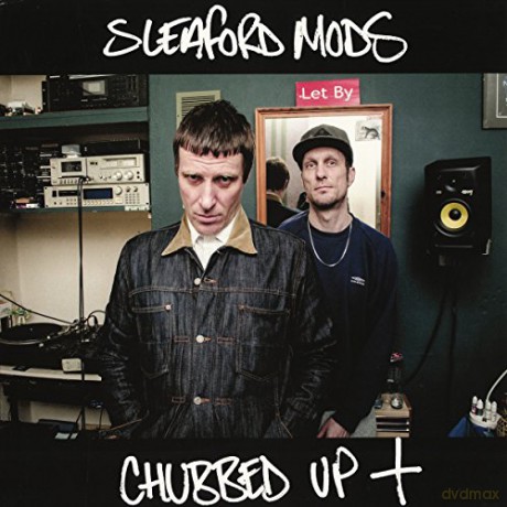 Sleaford Mods: Chubbed Up+ [CD]