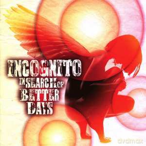 Incognito: In Search Of Better Days [CD]