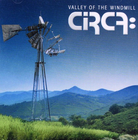 Circa: Valley of the Windmill [CD]