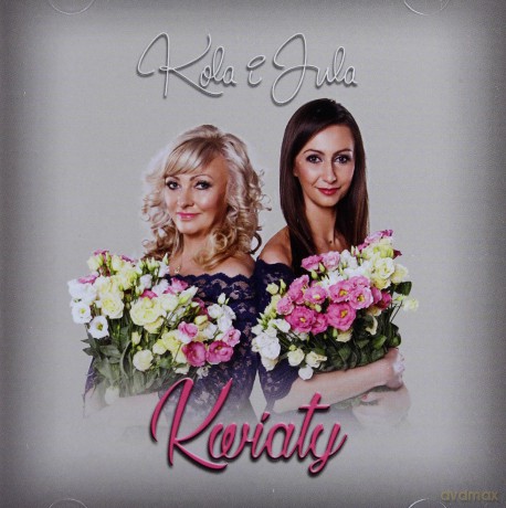 Kola i Jula: Kwiaty [CD]