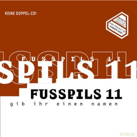 Fusspils 11: Gib Ihr Einen Namen (digipack) [CD]
