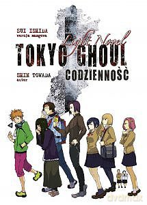 Tokyo Ghoul light novel: Codzienność - Sui Ishida [KOMIKS]