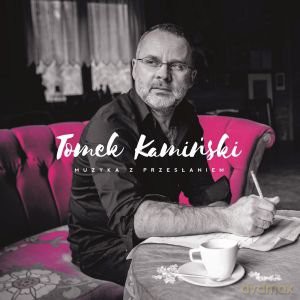 Tomasz Kamiński: Muzyka z przesłaniem [CD]