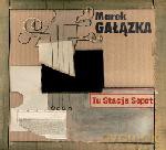 Marek Gałązka: Tu Stacja Sopot (digipack) [CD]