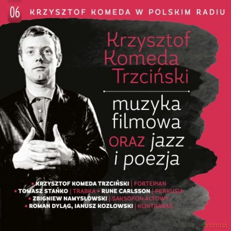 Krzysztof Komeda Trzciński w PR vol. 6 - Muzyka filmowa oraz jazz i poezja [CD]