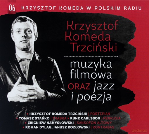 Krzysztof Komeda Trzciński w PR vol. 6 - Muzyka filmowa oraz jazz i poezja [CD]