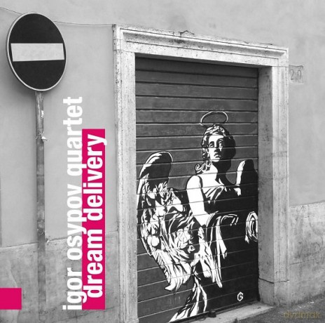 Igor Osypov Quartet: Dream Delivery [CD]