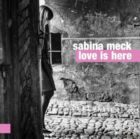 Sabina Meck Quartet: Love Is Here [CD]