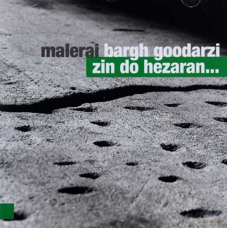 Malerai Bargh Goodarzi: Zin Do Hezaran... [CD]