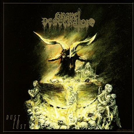 Grave Desecrator: Dust To Lust [CD]
