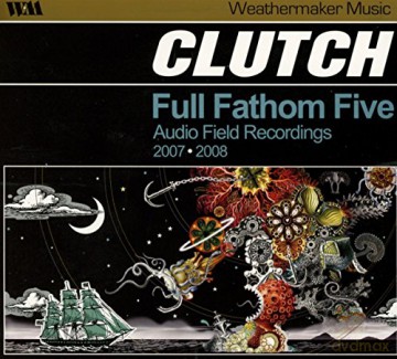 Clutch: Full Fathom Five Audio Field Recordings (digipack) [CD]