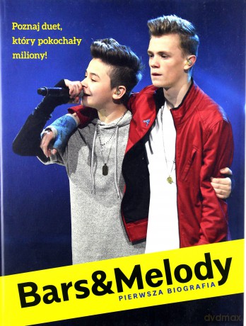 Bars and Melody. Nieoficjalna biografia [KSIĄŻKA]