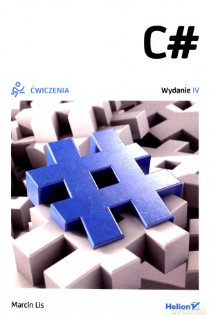 C# Ćwiczenia - Marcin Lis [KSIĄŻKA]
