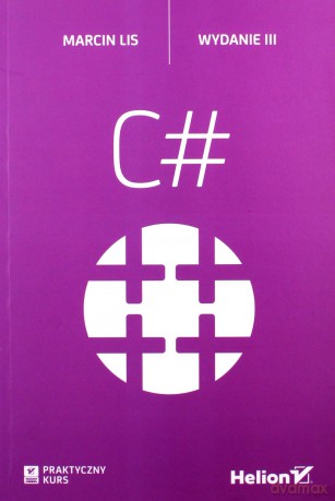 C#. Praktyczny kurs - Marcin Lis [KSIĄŻKA]