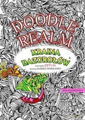 Doodle realm. Kraina bazgrołów. Szał kolorowania - Jaakko Hinkkanen [KSIĄŻKA]