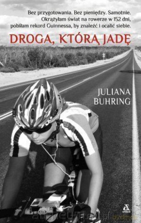 Droga, którą jadę - Juliana Buhring [KSIĄŻKA]