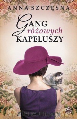 Gang różowych kapeluszy - Anna Szczęsna [KSIĄŻKA]
