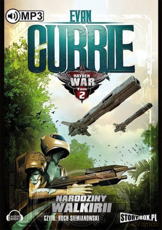 Hayden War (Tom 2) Narodziny Walkirii - Evan Currie [AUDIOBOOK]