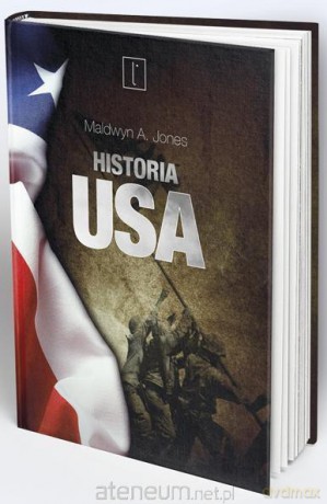 Historia USA - Maldwyn A. Jones - Maldwyn A. Jones [KSIĄŻKA]