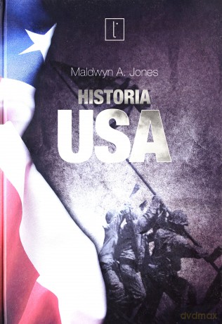 Historia USA - Maldwyn A. Jones - Maldwyn A. Jones [KSIĄŻKA]