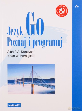 Język Go. Poznaj i programuj - Alan A. A. Donovan, Brian W. Kernighan [KSIĄŻKA]