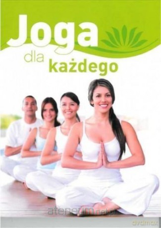 Joga dla każdego [KSIĄŻKA]